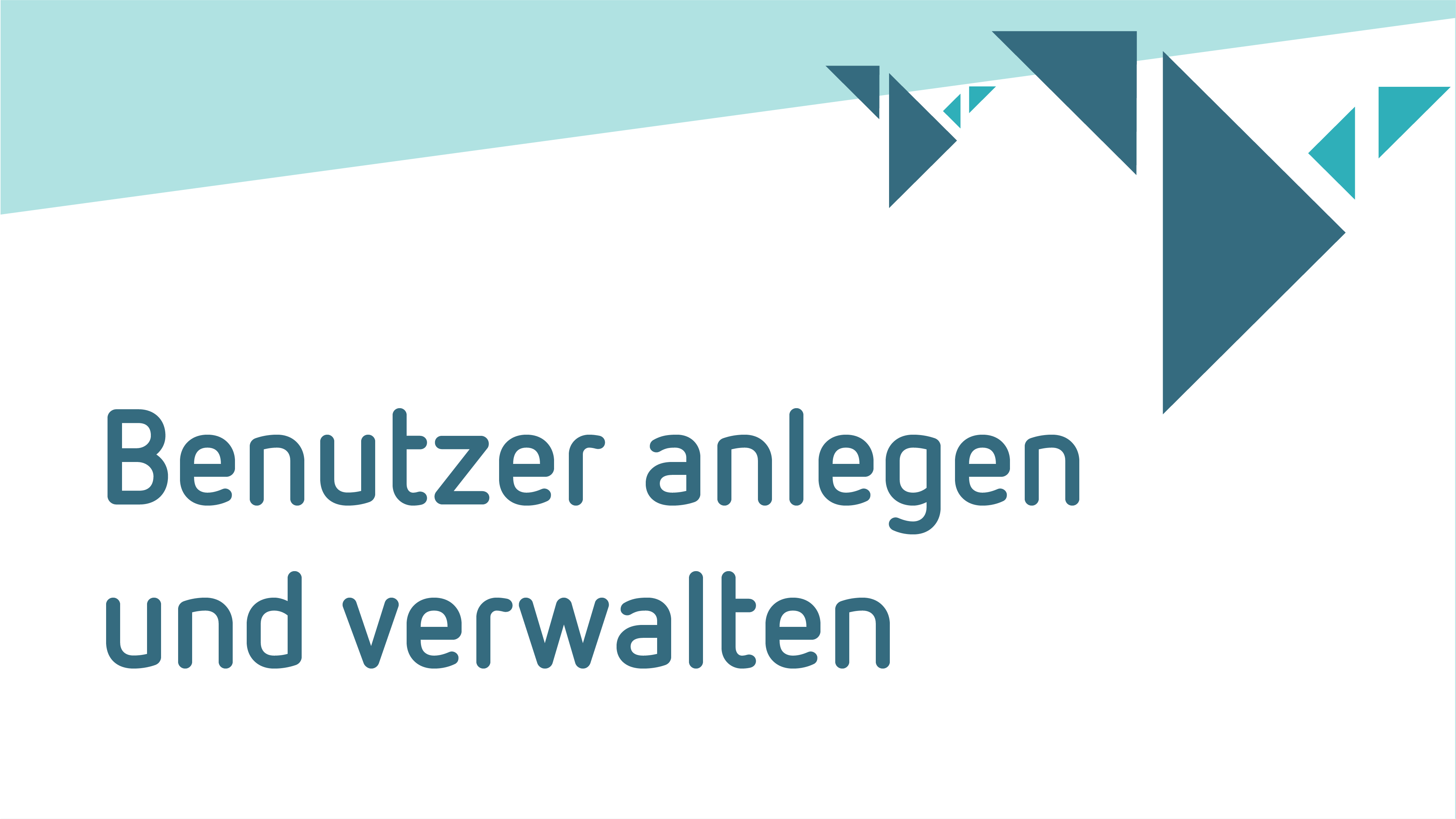 Benutzer anlegen und verwalten