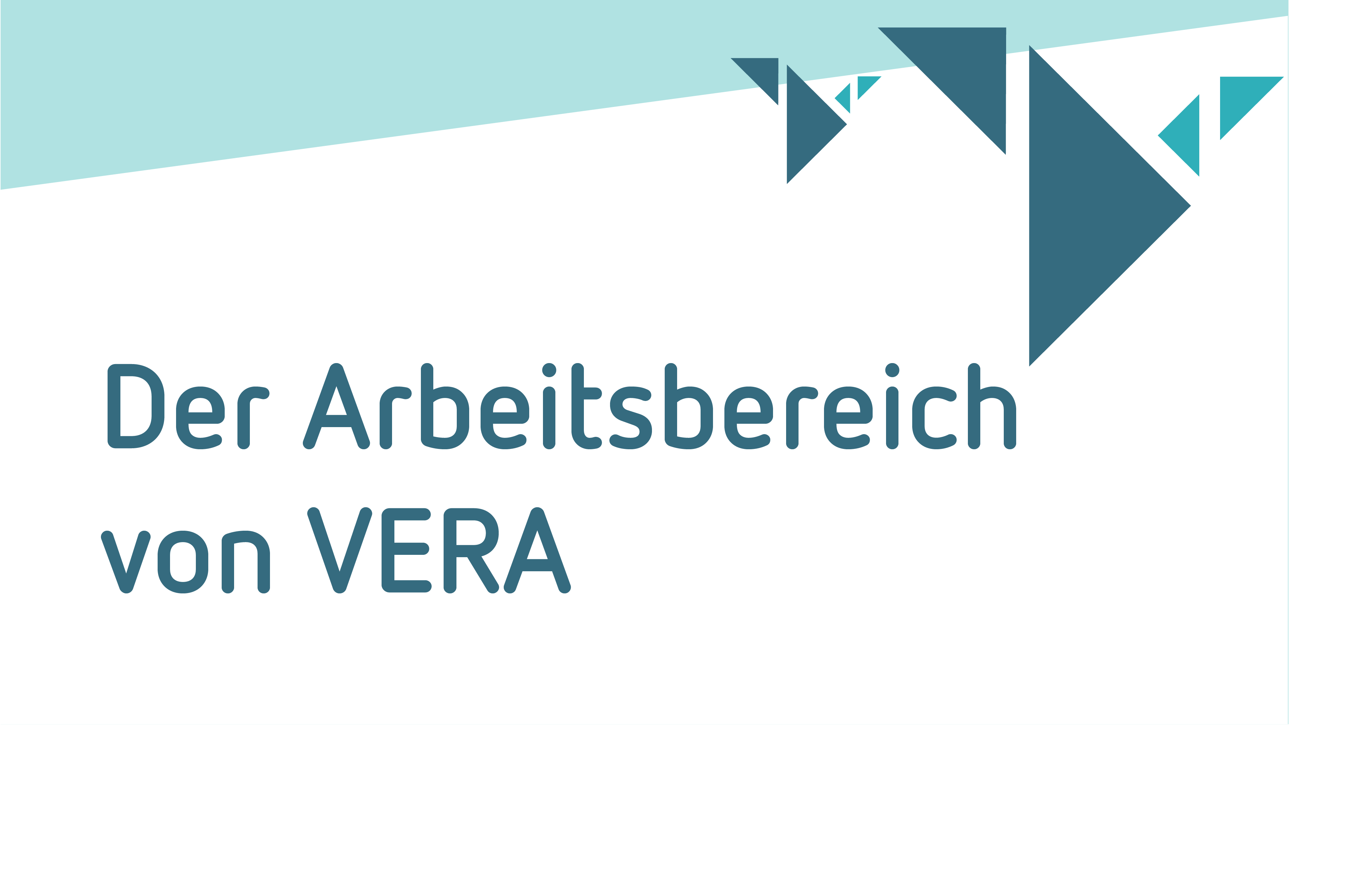 Der Arbeitsbereich von VERA